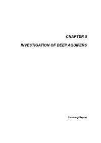 Chapter 5 Investigation of Deep Aquifers Summary Report CHAPTER 5 INVESTIGATION of DEEP AQUIFERS