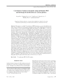 Correlation of Amino-Acid Uptake Using Methionine PET and Histological Classiﬁcations in Various Gliomas