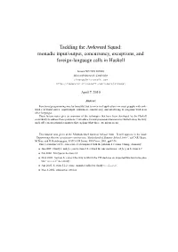 Tackling the Awkward Squad: Monadic Input/Output, Concurrency, Exceptions, and Foreign-Language Calls in Haskell