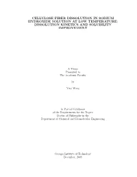 Cellulose Fiber Dissolution in Sodium Hydroxide Solution at Low Temperature: Dissolution Kinetics and Solubility Improvement