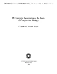 Phylogenetic Systematics As the Basis of Comparative Biology