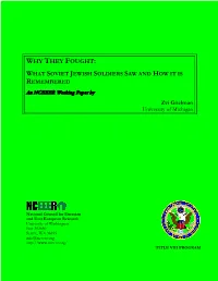 WHAT SOVIET JEWISH SOLDIERS SAW and HOW IT IS REMEMBERED an NCEEER Working Paper by Zvi Gitelman University of Michigan