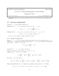 Lecture 5: Pairwise Independence and Streaming January 22, 2019 Lecturer: Eric Vigoda Scribes: Aditi Laddha, He Jia
