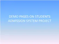 DEMO PAGES on STUDENTS ADMISSION SYSTEM PROJECT Home Page List of Colleges | Courses Offered | Syllabus | Important Dates