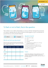 To Flush Or Not to Flush, That Is the Question