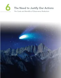 The Need to Justify Our Actions 6 the Costs and Benefits of Dissonance Reduction