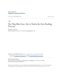 The Thin Blue Line: Art Or Trial in the Fact-Finding Process? by Bennett L