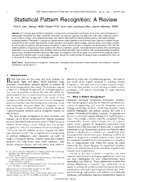 Statistical Pattern Recognition: a Review
