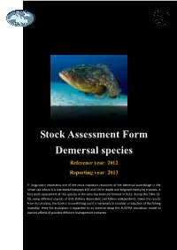 Stock Assessment Form Demersal Species Reference Year: 2012 Reporting Year: 2013