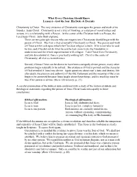God the Son: His Deity & Eternity Christianity Is Christ. the Very