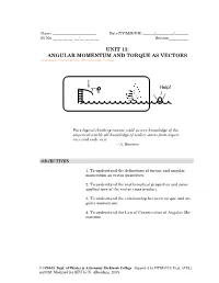 UNIT 13: ANGULAR MOMENTUM and TORQUE AS VECTORS Approximate Classroom Time: Two 100 Minute Sessions