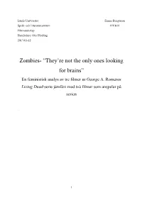 Zombies- ”They're Not the Only Ones Looking for Brains”