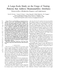 A Large-Scale Study on the Usage of Testing Patterns That Address Maintainability Attributes Patterns for Ease of Modiﬁcation, Diagnoses, and Comprehension