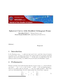 Spherical Curves with Modified Orthogonal Frame 1 Introduction 2