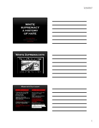 WHITE SUPREMACY a HISTORY of HATE White Supremacists