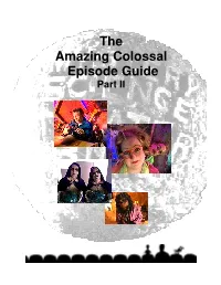 The Amazing Colossal Episode Guide Part II