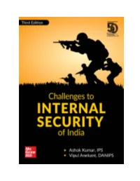 Challenges to INTERNAL SECURITY of India Third Edition About the Authors