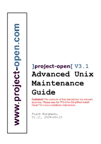 Advanced Unix Maintenance Guide Outdated! the Contents of This Manual Are Not Relevant Anymore