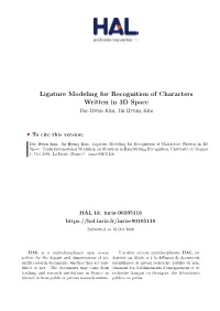Ligature Modeling for Recognition of Characters Written in 3D Space Dae Hwan Kim, Jin Hyung Kim