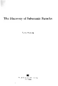 The Discovery of Subatomic Particles