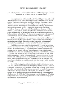 THE RT HON SIR ROBERT MEGARRY an Address Given at A