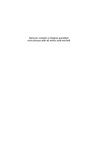 Syntactic Variation in English Quantified Noun Phrases with All, Whole, Both and Half