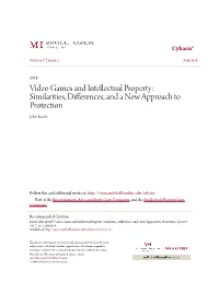 Video Games and Intellectual Property: Similarities, Differences, and a New Approach to Protection John Kuehl
