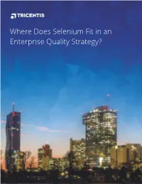 Where Does Selenium Fit in an Enterprise Quality Strategy?