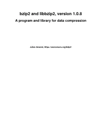 Bzip2 and Libbzip2, Version 1.0.8 a Program and Library for Data Compression
