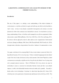 DARK EVENTS: COMMEMORATION and COLLECTIVE MEMORY in the FORMER YUGOSLAVIA Introduction the Aim of This Paper Is to Develop A