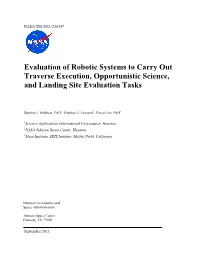 Evaluation of Robotic Systems to Carry out Traverse Execution, Opportunistic Science, and Landing Site Evaluation Tasks