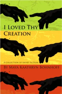 I Loved Thy Creation