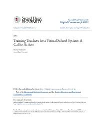 Training Teachers for a Virtual School System: a Call to Action Michael Barbour Sacred Heart University