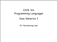 CSCE 314 Programming Languages Java Generics I