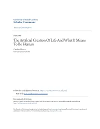 The Artificial Creation of Life and What It Means to Be Human Caroline Mosser University of South Carolina