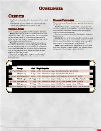 Gunslinger Credits Credit to Zow Aka /U/Zowjr for the Creation of the Original Class