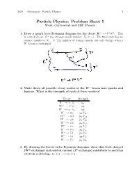 Particle Physics: Problem Sheet 5 Weak, Electroweak and LHC Physics