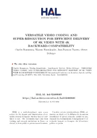 Versatile Video Coding and Super-Resolution For