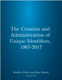 The Creation and Administration of Unique Identifiers, 1967-2017 2