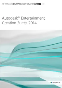 Autodesk® Entertainment Creation Suites 2014 Redefining Digital Entertainment Creation