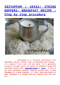 IDIYAPPAM / SEVAI/ STRING HOPPERS- BREAKFAST RECIPE - Step by Step Procedure