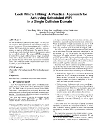 A Practical Approach for Achieving Scheduled Wifi in a Single Collision Domain ∗