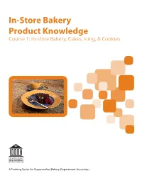 In-Store Bakery Product Knowledge Course 1: In-Store Bakery, Cakes, Icing, & Cookies