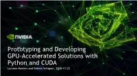 Prototyping and Developing GPU-Accelerated Solutions with Python and CUDA Luciano Martins and Robert Sohigian, 2018-11-22 Introduction to Python