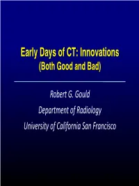 Early Days of CT: Innovations (Both Good and Bad)