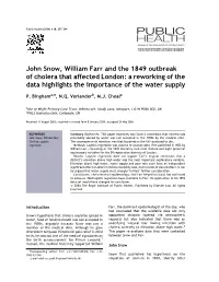 John Snow, William Farr and the 1849 Outbreak of Cholera That Affected London: a Reworking of the Data Highlights the Importance of the Water Supply