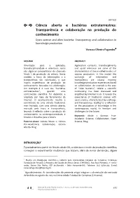 Transparência E Colaboração Na Produção Do Conhecimento Open Science and Alien Bacteria: Transparency and Collaboration in Knowledge Production