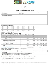 Movie Transfer Mail Order Form First Name: Last Name: Date