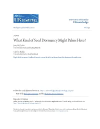 What Kind of Seed Dormancy Might Palms Have? Jerry M