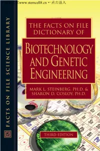 Facts on File DICTIONARY of BIOTECHNOLOGY and GENETIC ENGINEERING Third Edition 干细胞之家 ←点击进入 干细胞之家 ←点击进入